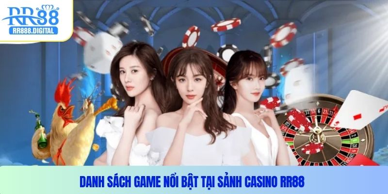 Danh sách game nổi bật tại sảnh casino RR88