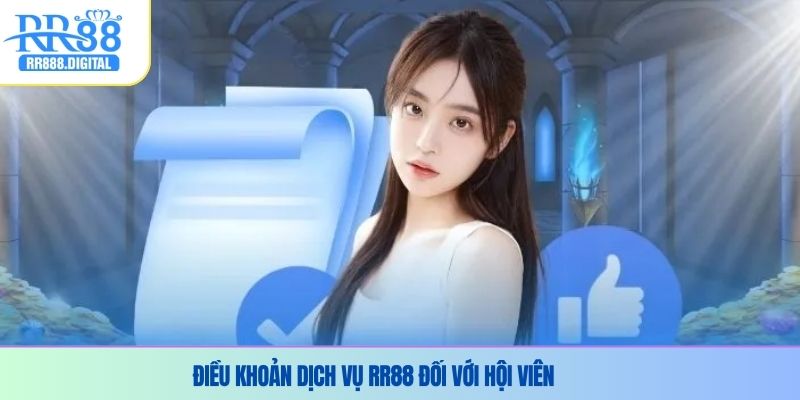 Điều khoản dịch vụ RR88 đối với hội viên