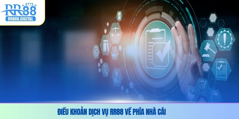 Điều khoản dịch vụ rr88 về phía nhà cái