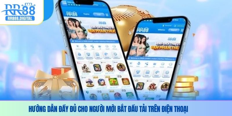 Hướng dẫn đầy đủ cho người mới bắt đầu tải trên điện thoại