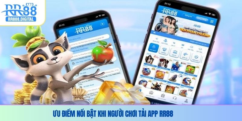 Ưu điểm nổi bật khi người chơi tải app RR88