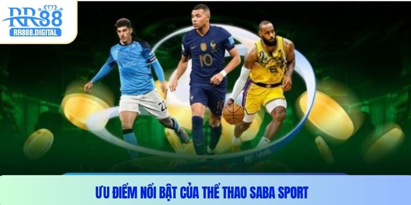 Ưu điểm nổi bật của thể thao saba sport